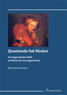 Betty Johannsmeyer - Quasimodo hat Rücken