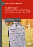 Hamis Maxwell-Stewart, Hamish Maxwell-Stewart, Michael Quinlan - Unfree Workers