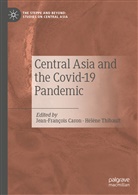 Jean-Françoi Caron, Jean-François Caron, THIBAULT, Thibault, Hélène Thibault - Central Asia and the Covid-19 Pandemic