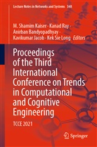Anirban Bandyopadhyay, Anirban Bandyopadhyay et al, Kavikumar Jacob, M. Shamim Kaiser, Kek Sie Long, Kana Ray... - Proceedings of the Third International Conference on Trends in Computational and Cognitive Engineering