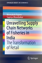 Supriya Bhandarkar, Meenaksh Rajeev, Meenakshi Rajeev - Unravelling Supply Chain Networks of Fisheries in India