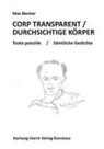 Max Blecher - CORP TRANSPARENT / DURCHSICHTIGE KÖRPER