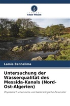 Lamia Benhalima - Untersuchung der Wasserqualität des Messida-Kanals (Nord-Ost-Algerien)
