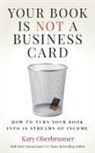 Kary Oberbrunner - Your Book is Not a Business Card