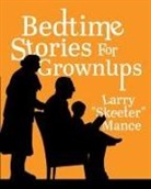 Larry Skeeter Mance - Bedtime Stories for Grownups
