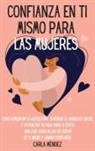 Carla Méndez - Confianza en ti mismo para las mujeres
