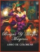 Gwymbell Tracy - Brujas y Magos Mágicos Libro de Colorear