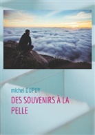 Michel Dupuy - Des souvenirs à la pelle