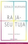 Gerald Murnane - Rajaseutuja