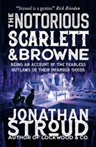 Jonathan Stroud - The Notorious Scarlett and Browne