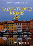 Luc Winger - Sammelband: Saint-Tropez Krimis 7 - 9