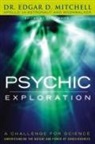 Edgar D. Mitchell, John White - Psychic Exploration