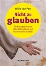 Willie van Peer, Willie van Peer - Nicht zu glauben