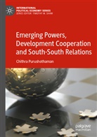 Chithra Purushothaman - Emerging Powers, Development Cooperation and South-South Relations