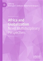 Abdul Karim Bangura, Karim Bangura, Karim Bangura, Kelebogile T. Setiloane, Kelebogil T Setiloane, Kelebogile T Setiloane - Africa and Globalization