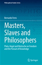 Bernardo Ferro - Masters, Slaves and Philosophers