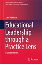 Jane Wilkinson - Educational Leadership through a Practice Lens