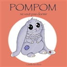 Camille Borderie - POMPOM ne veut pas dormir