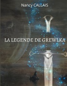 Nancy Callais - LA LEGENDE DE GREWLKA