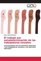 Marta Lidia Nij Patzán - El trabajo por autodeterminación de las trabajadoras sexuales