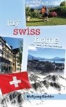 Melissa Bender, Karin Koehler, Wolfgang Koehler - My Swiss Home