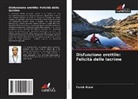 Faruk Alam - Disfunzione erettile: Felicità delle lacrime