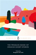 Thomas Bunstead, Pete Bush, Peter Bush, Margaret Jull Costa, Simon Deefholt, Margaret Jull Costa... - The Penguin Book of Spanish Short Stories