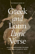 No author, Christopher Childers, Glenn W Most, Christopher Childers, Childers Christopher - The Penguin Book of Greek and Latin Lyric Verse