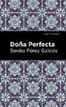 Benito Pérez Galdós - Doña Perfecta