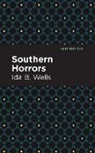 Ida B. Wells - Southern Horrors