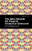 Eliza Haywood,  Haywood Eliza - The Anti-Pamela - Or, Feign'd Innocence Detected
