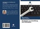 Evgeny Furmakov, Olg Koteneva, Olga Koteneva - Strategien zur Schaffung von Innovation