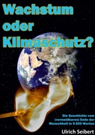 Ulrich Seibert - Wachstum oder Klimaschutz?