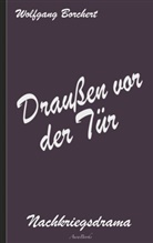 Wolfgang Borchert - Draußen vor der Tür