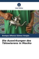 Enrique Alfonso Gómez Vargas - Die Auswirkungen des Tätowierens in Mexiko