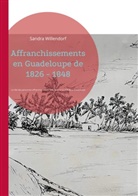 Sandra Willendorf - Affranchissements en Guadeloupe de 1826 - 1848