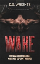 D S Wrights, D. S. Wrights, D.S. Wrights - WAKE
