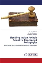 Dr. Jipsy Malhotra, Dr. Smriti Malhotra, Jipsy Malhotra, Smriti Malhotra, Dr. Rasna Sehrawat, Rasna Sehrawat - Blending Indian Archaic Scientific Concepts & Pedagogies
