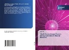 Xiao Han - Multi Focus Image Fusion Using Conversion Neural Network