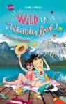 Ilona Einwohlt - Wild und wunderbar (3). Freundinnen sind die besseren Schwestern