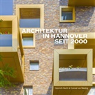 Heinrich Hecht, Heinricht Hecht, Conrad von Meding, Conra von Meding, Conrad von Meding, Heinrich Hecht... - Architektur in Hannover seit 2000