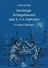 Lydia Schieth - Bamberger Schlagabtausch über E.T. A. Hoffmann