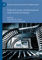Eduardo Suprinyak, Eduardo Suprinyak, Alexandr M Cunha, Alexandre M Cunha, Alexandre M. Cunha, Carlos Eduardo Suprinyak - Political Economy and International Order in Interwar Europe