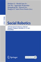 Sam Shuzhi Ge, Shuzhi Sam Ge, Hongsheng He, Dongyu Li, Haizhou Li, Xiangrui Liu... - Social Robotics