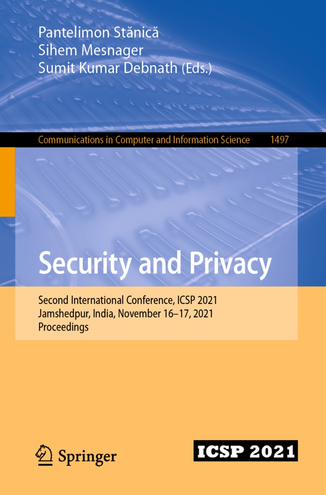 Sumit Kumar Debnath, Sumit Kumar Debnath, Sihe Mesnager, Sihem Mesnager, Pantelimon St¿nic¿, Pantelimon Stanica - Security and Privacy - Second International Conference, ICSP 2021, Jamshedpur, India, November 16-17, 2021, Proceedings