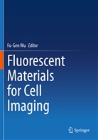 Fu-Ge Wu, Fu-Gen Wu - Fluorescent Materials for Cell Imaging
