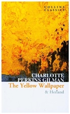 Charlotte Perkins Gilman, Charlotte Perkins Gilman - The Yellow Wallpaper and Herland