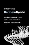 Michael Century - Northern Sparks