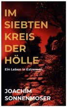 Joachim Sonnenmoser, Joachim Sonnenmoser - Im siebten Kreis der Hölle
