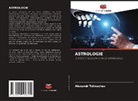 Alexandr Tolmachev - ASTROLOGIE